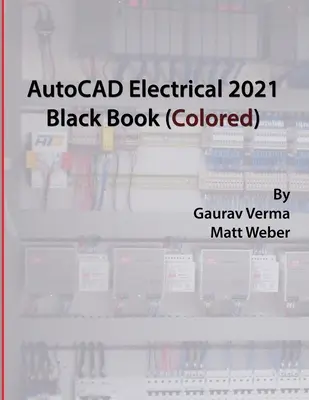 AutoCAD Electrical 2021 Čierna kniha (farebná) - AutoCAD Electrical 2021 Black Book (Colored)
