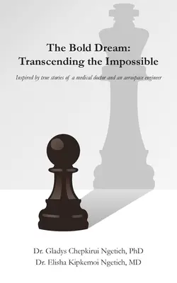 Odvážny sen: Prekračovanie nemožného - The Bold Dream: Transcending the Impossible