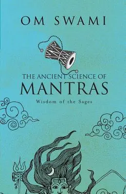 Staroveká veda o mantrách: Múdrosť mudrcov - The Ancient Science of Mantras: Wisdom of the Sages