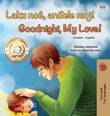 Dobrú noc, láska moja! (chorvátska anglická dvojjazyčná kniha pre deti) - Goodnight, My Love! (Croatian English Bilingual Book for Kids)