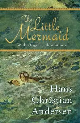 Malá morská víla (s pôvodnými ilustráciami) - The Little Mermaid (with Original Illustrations)