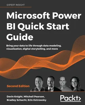 Sprievodca rýchlym štartom Microsoft Power BI - druhé vydanie: Oživte svoje údaje prostredníctvom modelovania údajov, vizualizácie, digitálneho rozprávania príbehov a ďalších možností - Microsoft Power BI Quick Start Guide - Second Edition: Bring your data to life through data modeling, visualization, digital storytelling, and more