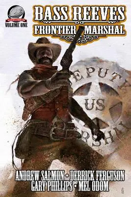 Bass Reeves Hraničný šerif 1. diel - Bass Reeves Frontier Marshal Volume 1