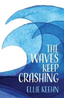 Vlny sa stále rozbíjajú - The Waves Keep Crashing