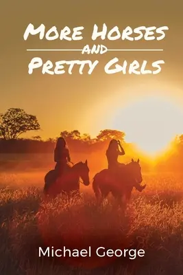 Viac koní a pekných dievčat - More Horses And Pretty Girls