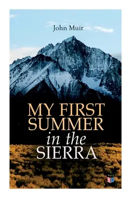Moje prvé leto v Sierra (ilustrované vydanie) - My First Summer in the Sierra (Illustrated Edition)