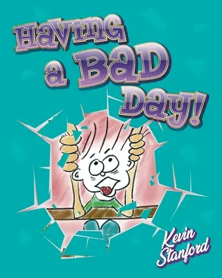 Mať zlý deň - Having a Bad Day