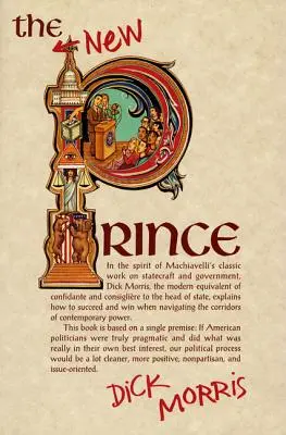 Nový princ: Machiavelli aktualizovaný pre dvadsiate prvé storočie - The New Prince: Machiavelli Updated for the Twenty-First Century
