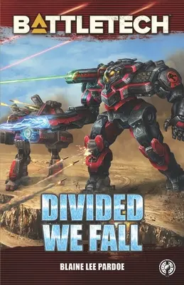 BattleTech: Divided We Fall: BattleTech: Rozdelení: novela o BattleTechu - BattleTech: Divided We Fall: A BattleTech Novella
