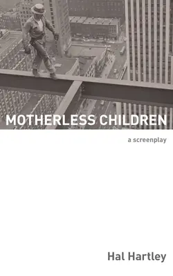 Deti bez matky: A Screenplay - Motherless Children: A Screenplay