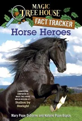 Hrdinovia na koňoch: Merlinova misia č. 21: Hrebec pri svetle hviezd - Horse Heroes: A Nonfiction Companion to Magic Tree House Merlin Mission #21: Stallion by Starlight