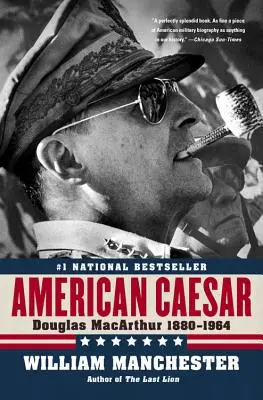 Americký cisár: Douglas MacArthur 1880 - 1964 - American Caesar: Douglas MacArthur 1880 - 1964