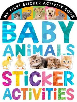 Aktivity so samolepkami pre mláďatá zvierat - Baby Animals Sticker Activities