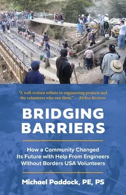 Prekonávanie bariér: Ako komunita zmenila svoju budúcnosť s pomocou dobrovoľníkov z organizácie Inžinieri bez hraníc USA - Bridging Barriers: How a Community Changed Its Future with Help From Engineers Without Borders USA Volunteers