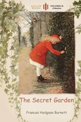 Tajomná záhrada: s maľovankou pre mladých čitateľov (Aziloth Books) - The Secret Garden: with a colouring page for young readers (Aziloth Books)