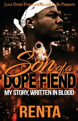 Syn feťáka: Môj príbeh, napísaný krvou - Son of a Dope Fiend: My Story, Written in Blood