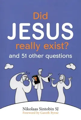 Existoval Ježiš naozaj?: A 51 ďalších otázok - Did Jesus Really Exist?: And 51 Other Questions