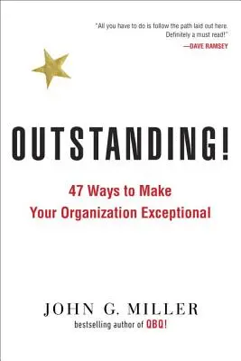 Vynikajúce! 47 spôsobov, ako urobiť svoju organizáciu výnimočnou - Outstanding!: 47 Ways to Make Your Organization Exceptional