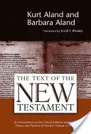 Text Nového zákona: Úvod do kritických vydaní a do teórie a praxe modernej textovej kritiky (revidované vydanie) - Text of the New Testament: An Introduction to the Critical Editions and to the Theory and Practice of Modern Textual Criticism (Revised)