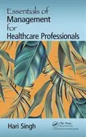 Základy manažmentu pre zdravotníckych pracovníkov - Essentials of Management for Healthcare Professionals