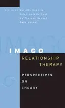 Imago vzťahová terapia: Teoretické perspektívy - Imago Relationship Therapy: Perspectives on Theory