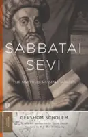 Sabbatai Ṣevi: Mystický Mesiáš, 1626-1676 - Sabbatai Ṣevi: The Mystical Messiah, 1626-1676