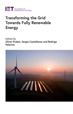 Transformácia siete smerom k plne obnoviteľnej energii - Transforming the Grid Towards Fully Renewable Energy