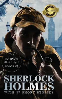 Kompletné ilustrované romány Sherlocka Holmesa s 37 poviedkami (Deluxe Library Binding) - The Complete Illustrated Novels of Sherlock Holmes with 37 Short Stories (Deluxe Library Binding)