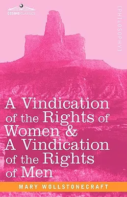 Obhajoba práv žien a obhajoba práv mužov - A Vindication of the Rights of Women & a Vindication of the Rights of Men