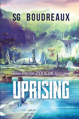 Povstanie Kniha 2 zo série Zanchier - Uprising Book 2 in the Zanchier Series