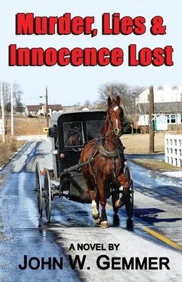 Vraždy, lži a stratená nevinnosť - Murder, Lies & Innocence Lost