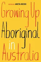 Dospievanie domorodcov v Austrálii - Growing Up Aboriginal in Australia