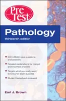 Patológia: Predtestové sebahodnotenie a prehľad, trináste vydanie - Pathology: Pretest Self-Assessment and Review, Thirteenth Edition