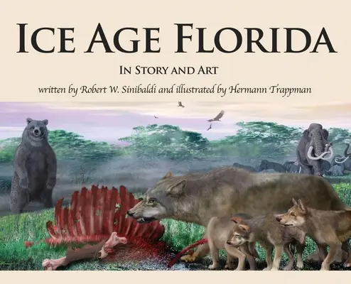 Doba ľadová na Floride: V príbehu a umení - Ice Age Florida: In Story and Art