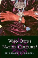 Komu patrí pôvodná kultúra? - Who Owns Native Culture?
