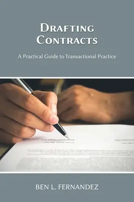 Príprava zmlúv - praktický sprievodca transakčnou praxou - Drafting Contracts - A Practical Guide to Transactional Practice