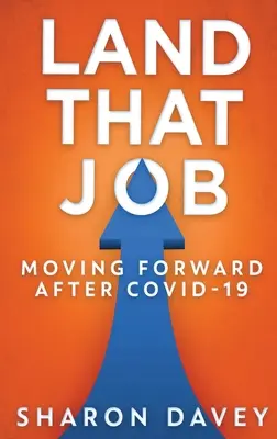 Land That Job - posun vpred po Covid-19 - Land That Job - Moving Forward After Covid-19