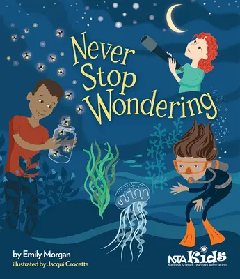 Nikdy sa neprestávaj čudovať - Never Stop Wondering