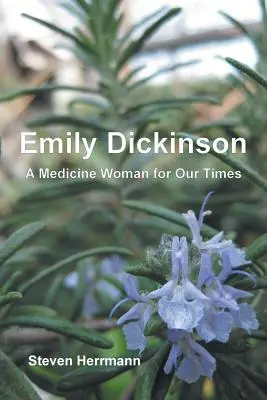 Emily Dickinsonová: Dickinsonová: lekárka našej doby - Emily Dickinson: A Medicine Woman for Our Times