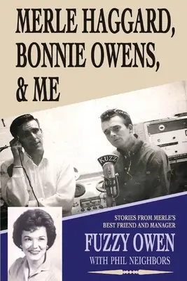 Merle Haggard, Bonnie Owens a ja - Merle Haggard, Bonnie Owens, & Me