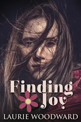 Hľadanie radosti: Veľké tlačené vydanie - Finding Joy: Large Print Edition