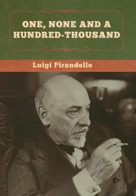 Jeden, žiaden a stotisíc - One, None and a Hundred-thousand