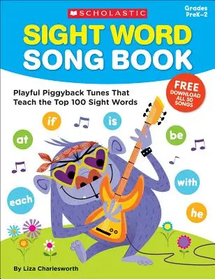 Kniha s pesničkami o rozoznávaní slov: Hravé melódie, ktoré učia 100 najznámejších slov - Sight Word Song Book: Playful Piggyback Tunes That Teach the Top 100 Sight Words