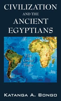 Civilizácia a starí Egypťania - Civilization and the Ancient Egyptians