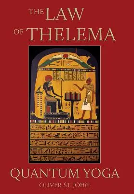 Zákon telematu - Kvantová joga - The Law of Thelema - Quantum Yoga