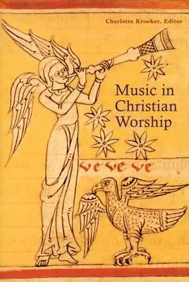 Hudba v kresťanskej bohoslužbe: Hudba v kresťanskej bohoslužbe: v službe liturgie - Music in Christian Worship: At the Service of the Liturgy