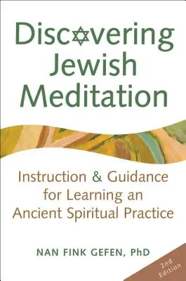 Objavovanie židovskej meditácie (2. vydanie): Inštrukcie a návody na osvojenie si starobylej duchovnej praxe - Discovering Jewish Meditation (2nd Edition): Instruction & Guidance for Learning an Ancient Spiritual Practice