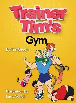 Tréner Tim v posilňovni - Trainer Tim's Gym