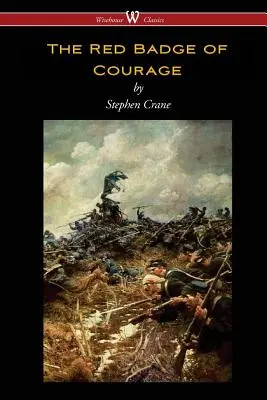 Červený odznak odvahy (klasické vydanie Wisehouse) - The Red Badge of Courage (Wisehouse Classics Edition)
