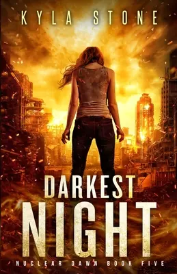 Najtemnejšia noc: Postapokalyptický triler o prežití - Darkest Night: A Post-Apocalyptic Survival Thriller